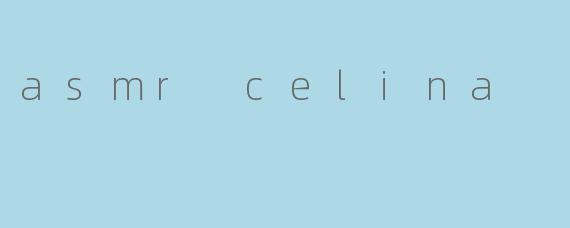 asmr celina